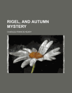 Rigel, and Autumn Mystery