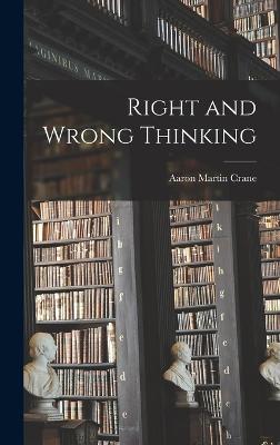 Right and Wrong Thinking - Crane, Aaron Martin