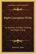 Right Conception Of Sin: Its Relation To Right Thinking And Right Living