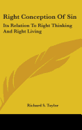 Right Conception of Sin: Its Relation to Right Thinking and Right Living