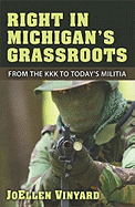 Right in Michigan's Grassroots: From the KKK to the Michigan Militia