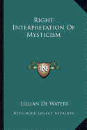 Right Interpretation Of Mysticism