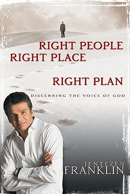 Right People, Right Place, Right Plan: Discerning the Voice of God - Franklin, Jentezen