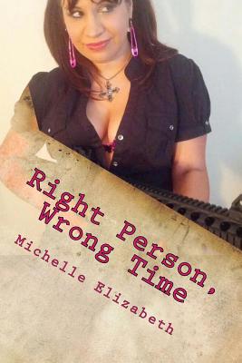 Right Person, Wrong Time: From the Mixed Up Heart of Juniper M Martinez - Elizabeth, Michelle