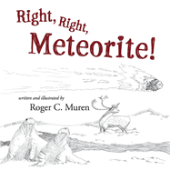 Right, Right, Meteorite!