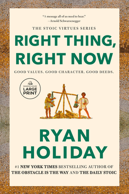 Right Thing, Right Now: Good Values. Good Character. Good Deeds. - Holiday, Ryan