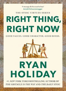 Right Thing, Right Now: THE #1 NEW YORK TIMES BESTSELLER