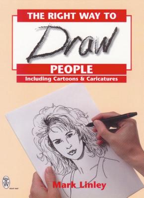 RIGHT WAY TO DRAW PEOPLE - Linley, Mark