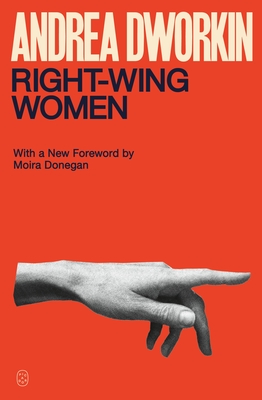 Right-wing women - Dworkin, Andrea