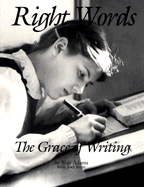Right Words: The Grace of Writing