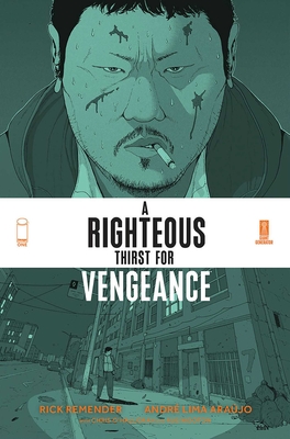 Righteous Thirst for Vengeance, Volume 1 - Remender, Rick, and Arajo, Andr Lima, and O'Halloran, Chris
