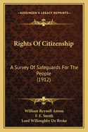 Rights of Citizenship: A Survey of Safeguards for the People (1912)