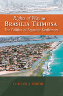 Rights of Way to Brasilia Teimosa: The Politics of Squatter Settlement