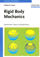 Rigid Body Mechanics: Mathematics, Physics and Applications