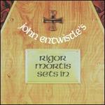 Rigor Mortis Sets In [Bonus Tracks] - John Entwistle