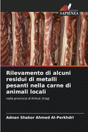 Rilevamento di alcuni residui di metalli pesanti nella carne di animali locali