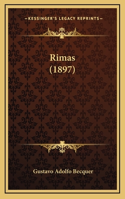 Rimas (1897) - Becquer, Gustavo Adolfo