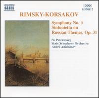 Rimsky-Korsakov: Symphony No. 3; Sinfonietta on Russian Themes - St. Petersburg State Symphony Orchestra; Andr Anichanov (conductor)