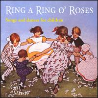 Ring a Ring o' Roses: Songs and Dances for Children - Musica Donum Dei