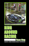 Ring Around Racing: A Quarter-Century Chasing Racing in the Northeast