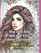 Ring in the Style New Year's Eve Fashion: Unwind and Get Creative with Sophisticated and Glamorous Fashion Illustrations