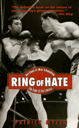 Ring of Hate: Joe Louis Vs. Max Schmeling: The Fight of the Century