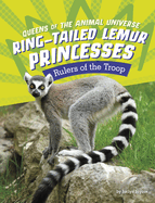 Ring-Tailed Lemur Princesses: Rulers of the Troop