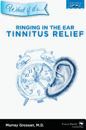 Ringing in the Ear - Tinnitus Relief