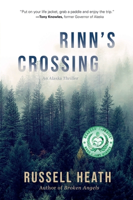 Rinn's Crossing: An Alaska Thriller - Heath, Russell