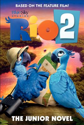 Rio 2: The Junior Novel - Roberts, Christa