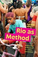 Rio as Method: Collective Resistance for a New Generation