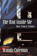 Riot Inside Me: More Trials and Tremors