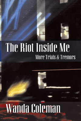 Riot Inside Me: More Trials and Tremors - Coleman, Wanda