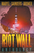 Riot Wall Anthology