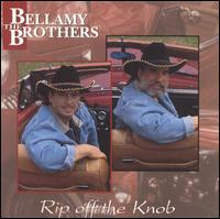 Rip off the Knob - The Bellamy Brothers