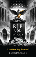 Rip Usd: 1971 - 202X ...and the Way Forward