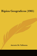 Ripios Geograficos (1905)