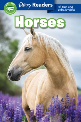Ripley Readers: Horses - Believe It or Not!, Ripley's (Compiled by)