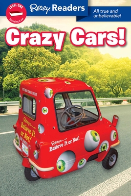 Ripley Readers Level1 Crazy Cars! - Believe It or Not!, Ripley's (Compiled by)