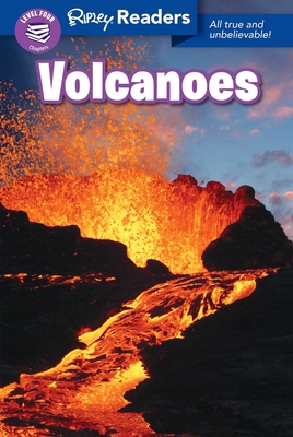 Ripley Readers Level4 Volcanoes - Believe It or Not!, Ripley's (Compiled by)