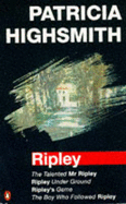 Ripley: The Talented Mr Ripley; Ripley Under Ground; Ripley's Game; the Boy Who Followed Ripley
