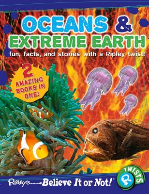 Ripley Twists: Oceans & Extreme Earth - Ripley's Believe It or Not