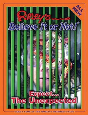 Ripley's Believe It or Not! Expect...the Unexpected - Ripley's Believe It or Not!