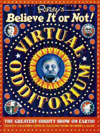 Ripley's Believe It or Not! Virtual Odditorium: The Greatest Oddity Show on Earth!