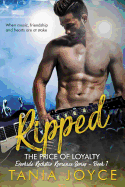 Ripped - The Price of Loyalty: Everhide Rockstar Romance Series