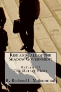 Rise and Fall of the Shadow Government: Return of the Mother Plane