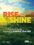 Rise and Shine: A Practical Guide for the Beginning Science Teacher