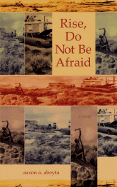 Rise, Do Not Be Afraid