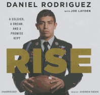 Rise Lib/E: A Soldier, a Dream, and a Promise Kept