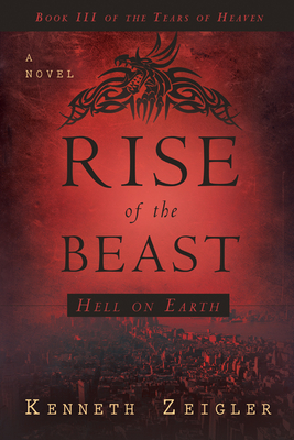 Rise of the Beast: Hell on Earth - Zeigler, Kenneth